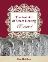 9781546603139-1546603131-The Lost Art of Steam Heating Revisited
