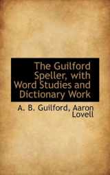 9781117532851-1117532852-The Guilford Speller, with Word Studies and Dictionary Work