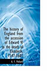 9781117338712-1117338711-The history of England from the accession of Edward VI to the death of Elizabeth, 1547-1603