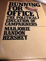9780934540223-0934540225-Running for Office: The Political Education of Campaigners (Chatham House Series on Change in American Politics)