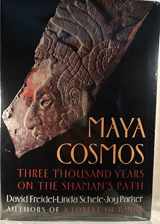 9780688140694-0688140696-Maya Cosmos: Three Thousand Years on the Shaman's Path