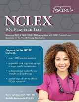 9781635305586-1635305586-NCLEX-RN Practice Test Questions 2019 And 2020: NCLEX RN Review Book with 1000+ Practice Exam Questions for the NCLEX Nursing Examination