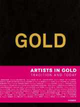 9783777449814-3777449814-Gold: Artists in Gold - Tradition and Today