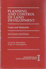 9780872159099-0872159094-Planning and control of land development: Cases and materials (Contemporary legal education series)