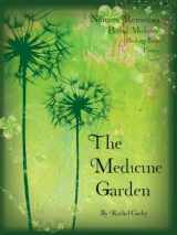9781904871583-1904871585-The Medicine Garden: Natures Remedies Herbal Medicine