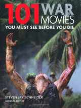 9781844036769-1844036766-101 War Movies: You Must See Before You Die