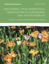 9780133488937-0133488934-Developing Your Theoretical Orientation in Counseling and Psychotherapy (3rd Edition)