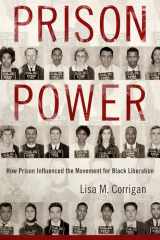 9781496814876-1496814878-Prison Power: How Prison Influenced the Movement for Black Liberation (Race, Rhetoric, and Media Series)