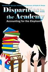 9781646106417-1646106415-Disparities in the Academy: Accounting for the Elephant