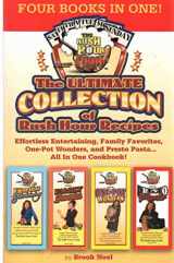 9781932783995-1932783997-The Ultimate Collection of Rush Hour Recipes: Effortless Entertaining, Family Favorites, One-Pot Wonders and Presto Pasta...All in One Cookbook! (Rush Hour Cook)