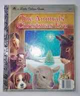 9780307020635-0307020630-The Animals' Christmas Eve (A Little Golden Book)