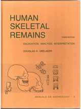 9780960282272-0960282270-Human Skeletal Remains: Excavation, Analysis, Interpretation