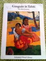 9780393308952-0393308952-Gauguin in Tahiti: The First Journey : Paintings 1891-1893