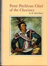 9780806109916-0806109912-Peter Pitchlynn: chief of the Choctaws, (The Civilization of the American Indian series)