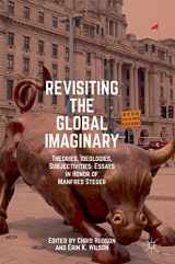9783030149109-3030149102-Revisiting the Global Imaginary: Theories, Ideologies, Subjectivities: Essays in Honor of Manfred Steger
