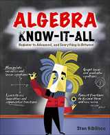 9780071546171-0071546170-Algebra Know-It-ALL: Beginner to Advanced, and Everything in Between
