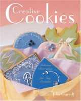9781402722523-1402722524-Creative Cookies: Delicious Decorating for Any Occasion