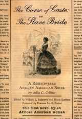 9780195301601-0195301609-The Curse of Caste; or The Slave Bride: A Rediscovered African American Novel by Julia C. Collins