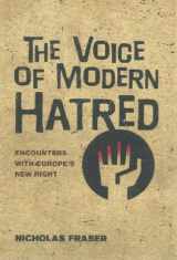 9780330372121-0330372122-The voice of modern hatred : encounters with Europe's new right