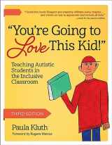 9781681257174-1681257173-You're Going to Love This Kid!: Teaching Autistic Students in the Inclusive Classroom