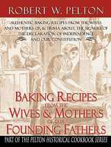 9780741419446-0741419440-Baking Recipes from the Wives & Mothers of our Founding Fathers