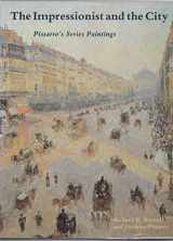9780300053500-0300053509-The Impressionist and the City: Pissarro's Series Paintings