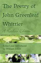 9780944350485-0944350488-The Poetry of John Greenleaf Whittier: A Readers' Edition