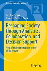 9783319115740-331911574X-Reshaping Society through Analytics, Collaboration, and Decision Support: Role of Business Intelligence and Social Media (Annals of Information Systems, 18)
