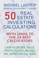 9781945627026-1945627026-50 Real Estate Investing Calculations: Cash Flow, IRR, Value, Profit, Equity, Income, ROI, Depreciation, More