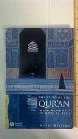 9781405122580-1405122587-The Story of the Qur'an: Its History and Place in Muslim Life