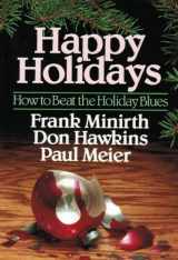 9780801062728-0801062721-Happy Holidays: How to Beat the Holiday Blues (Life Enrichment Series)