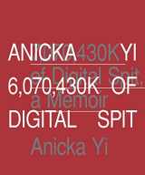 9788867491315-8867491318-Anicka Yi: 6,070,430K of Digital Spit