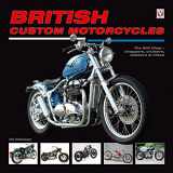 9781845846213-1845846214-British Custom Motorcycles: The Brit Chop - choppers, cruisers, bobbers & trikes