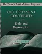 9780809195886-0809195887-Old Testament Continued: Exile and Restoration (Year Three Student Workbook)