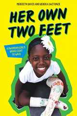 9781338356373-1338356372-Her Own Two Feet: A Rwandan Girl's Brave Fight to Walk (Scholastic Focus)