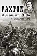 9781469931456-1469931451-Paxton at Bosworth Field