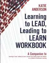 9781734850611-1734850612-Learning to Lead, Leading to Learn Workbook