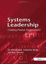 9780566087004-0566087006-Systems Leadership: Creating Positive Organisations