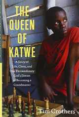 9781451657814-1451657811-The Queen of Katwe: A Story of Life, Chess, and One Extraordinary Girl's Dream of Becoming a Grandmaster