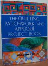 9780785818861-0785818863-Quilting Patchwork and Applique: Project Book