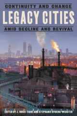9780822945635-0822945630-Legacy Cities: Continuity and Change amid Decline and Revival