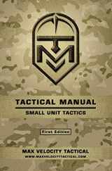 9781536876000-1536876003-Tactical Manual: Small Unit Tactics