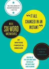 9780061719431-0061719439-It All Changed in an Instant: More Six-Word Memoirs by Writers Famous & Obscure