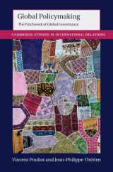 9781009344951-1009344951-Global Policymaking: The Patchwork of Global Governance (Cambridge Studies in International Relations, Series Number 162)