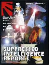 9781892062277-1892062275-Supressed Intelligence Reports: News They Dare Not Print!
