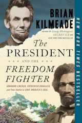 9780525540588-052554058X-The President and the Freedom Fighter: Abraham Lincoln, Frederick Douglass, and Their Battle to Save America's Soul