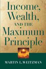 9780674025769-0674025768-Income, Wealth, and the Maximum Principle