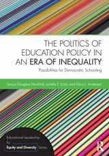 9781138930193-1138930199-The Politics of Education Policy in an Era of Inequality: Possibilities for Democratic Schooling (Educational Leadership for Equity and Diversity)