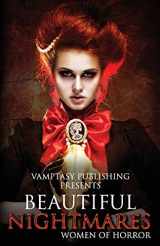 9781544817743-1544817746-Beautiful Nightmares: A Women In Horror Anthology (Vamptasy's Women in Horror)