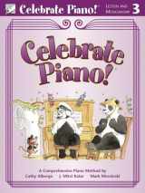 9780887978579-0887978576-Celebrate Piano! Lesson and Musicianship, 3: A Comprehensive Piano Method